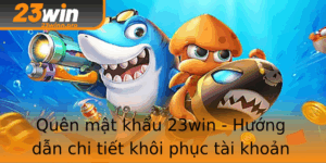 Quen Mat Khau 23Win Huong Dan Chi Tiet Khoi Phuc Tai Khoan An Toan Va Hieu Qua